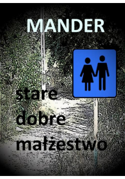 Stare dobre małżeństwo