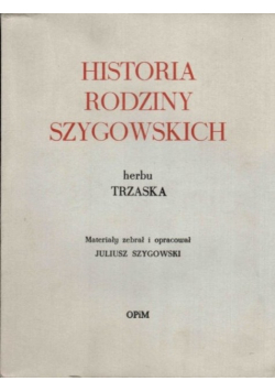 Historia rodziny Szygowskich herbu Trzaska