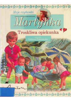 Martynka Moje czytanki Troskliwa opiekunka