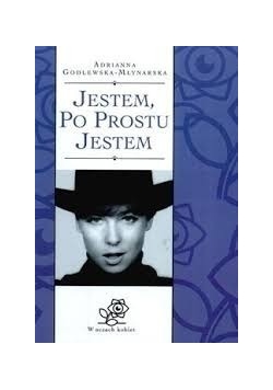 Jestem, po prostu jestem