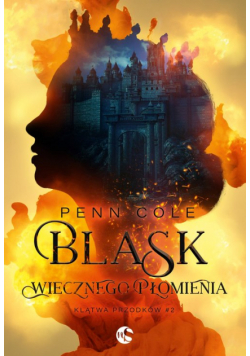 Blask Wiecznego Płomienia. Klątwa przodków. Tom 2