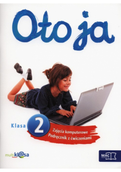 Kosmaciński Kazimierz - Oto ja 2 Zajęcia komputerowe Podręcznik z ćwiczeniami z płytą CD