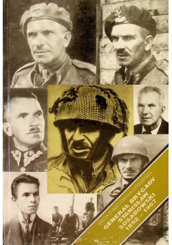 Generał Brygady Stanisław Sosabowski 1892 - 1967