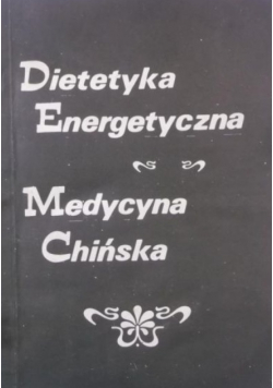 Dietetyka energetyczna Medycyna chińska