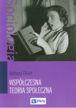 Elliot - Współczesna teoria społeczna