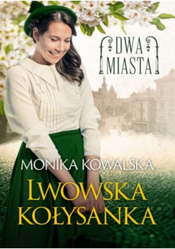 Dwa miasta Lwowska kołysanka