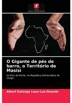 O Gigante de pés de barro, o Território de Masisi