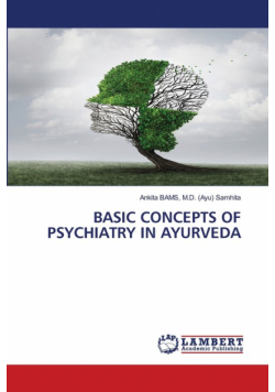 Basic Concepts Of Psychiatry In Ayurveda