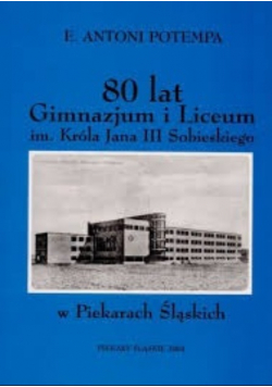80 lat gimnazjum i liceum im. Króla Jana III Sobieskiego