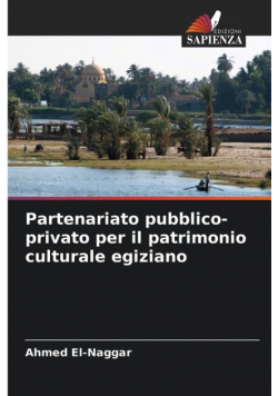 Partenariato pubblico-privato per il patrimonio culturale egiziano