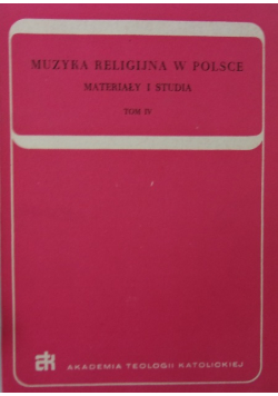 Muzyka religijna w Polsce Tom IV