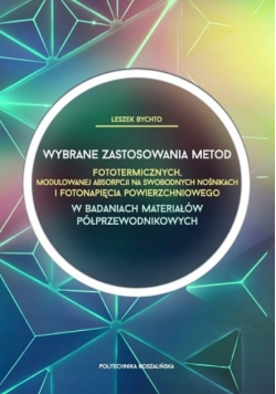 Wybrane zastosowania metod fototermicznych, modulowanej absorpcji na swobodnych nośnikach i fotonapięcia powierzchniowego w badaniach materiałów półprzewodnikowych