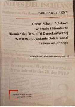 Obraz Polski i Polaków w prasie i literaturze NRD