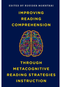 Improving Reading Comprehension through Metacognitive Reading Strategies Instruction