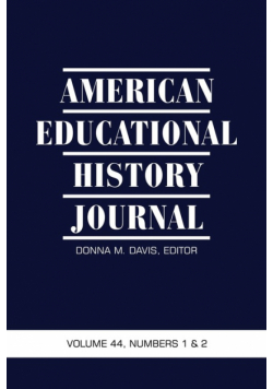 American Educational History Journal Volume 44, Numbers 1 & 2