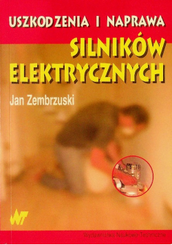 Uszkodzenia i naprawa silników elektrycznych