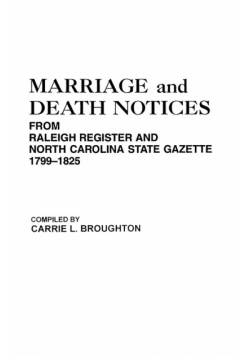 Marriage and Death Notices from "Raleigh Register and North Carolina State Gazette," 1799-1825