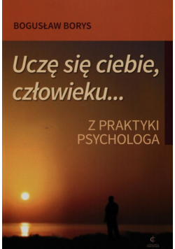 Borys Bogusław - Uczę się ciebie człowieku