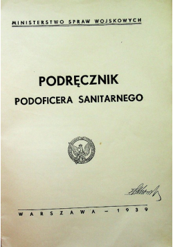 Podręcznik podoficera sanitarnego 1939 r.