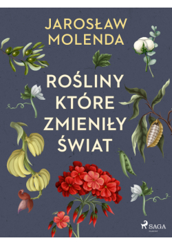 Rośliny, które zmieniły świat