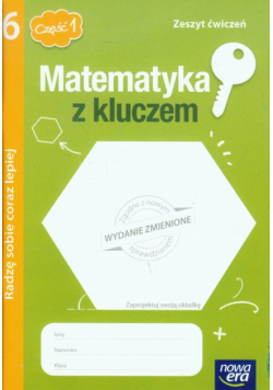 Matematyka z kluczem 6 Zeszyt ćwiczeń Radzę sobie coraz lepiej Część 1