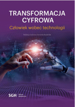 Transformacja cyfrowa. Człowiek wobec technologii