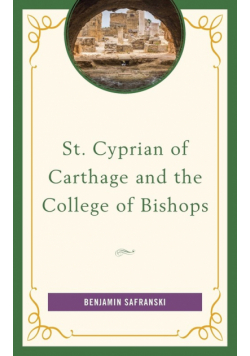 St. Cyprian of Carthage and the College of Bishops