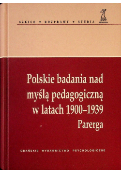 Polskie badania nad myślą pedagogiczną w latach 1900 - 1939