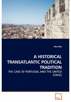 A Historical Transatlantic Political Tradition