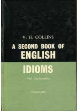 A Second Book of English Idioms