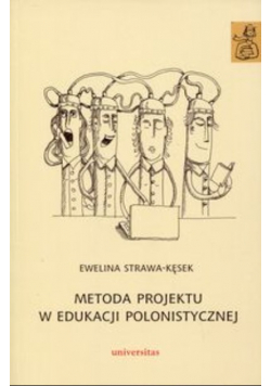 Metoda projektu w edukacji polonistycznej