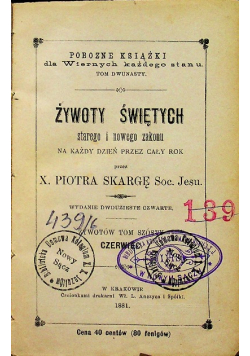 Żywoty Świętych starego i nowego zakonu Tom VI Czerwiec 1881 r.