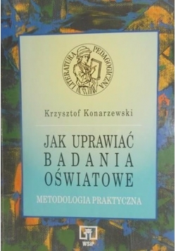Jak uprawiać badania oświatowe