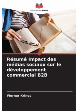Résumé Impact des médias sociaux sur le développement commercial B2B