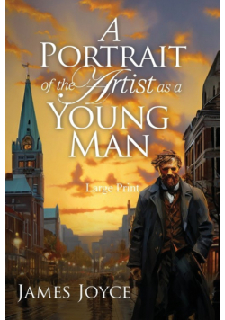 A Portrait of the Artist as a Young Man (Large Print, Annotated)
