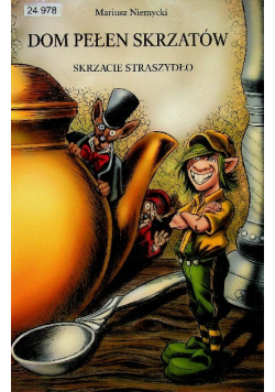 Dom Pełen Skrzatów Skrzacie Straszydło