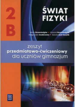 Świat fizyki 2B Zeszyt przedmiotowo-ćwiczeniowy