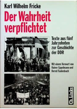 Der Wahrheit verpflichtet Texte aus funf Jahrzehnten zur Geschichte der DDR z CD