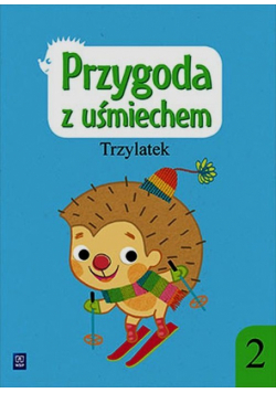 Przygoda z uśmiechem Trzylatek Ćwiczenia Część 2