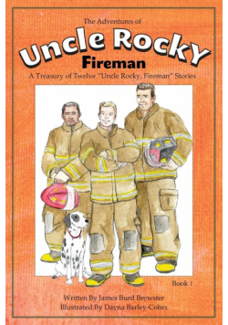 The Adventures of Uncle Rocky, Fireman Book 1