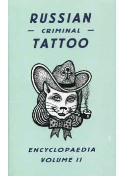 Russian Criminal Tattoo Encyclopaedia Volume 2