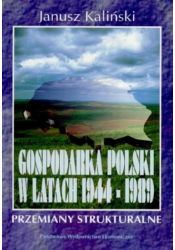Gospodarka Polski w latach 1944 - 1989