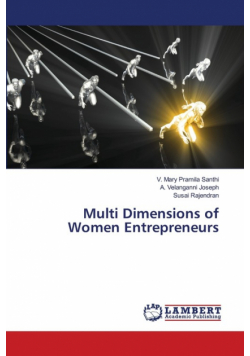 Multi Dimensions of Women Entrepreneurs