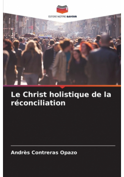 Le Christ holistique de la réconciliation