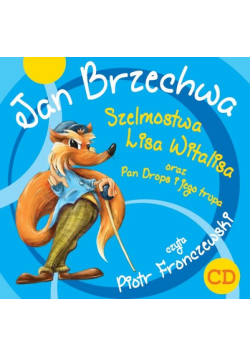 Szelmostwa Lisa Witalisa oraz Pan Drops i jego trupa