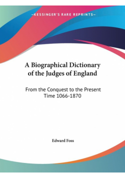 A Biographical Dictionary of the Judges of England