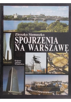 Siemaszko Zbyszko - Spojrzenia na Warszawę