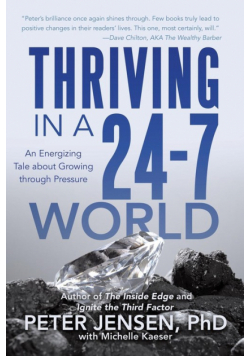Thriving in a 24-7 World