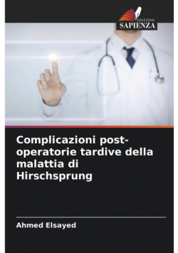 Complicazioni post-operatorie tardive della malattia di Hirschsprung