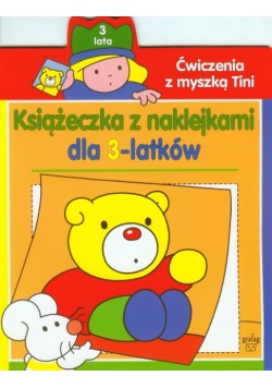 Ćwiczenia z myszką Tini Książeczka z naklejkami dla 3-latków